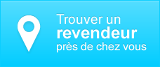 Chercher un revendeur près de chez vous